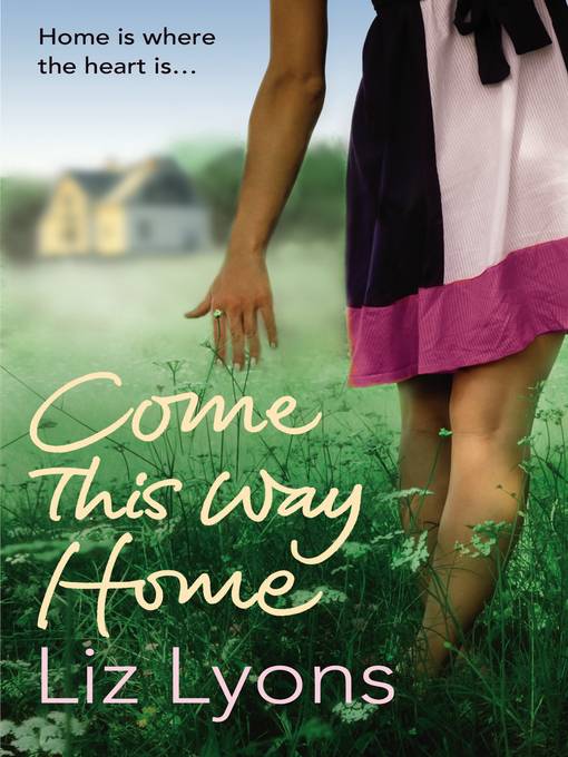 Title details for Come This Way Home by Liz Lyons - Available